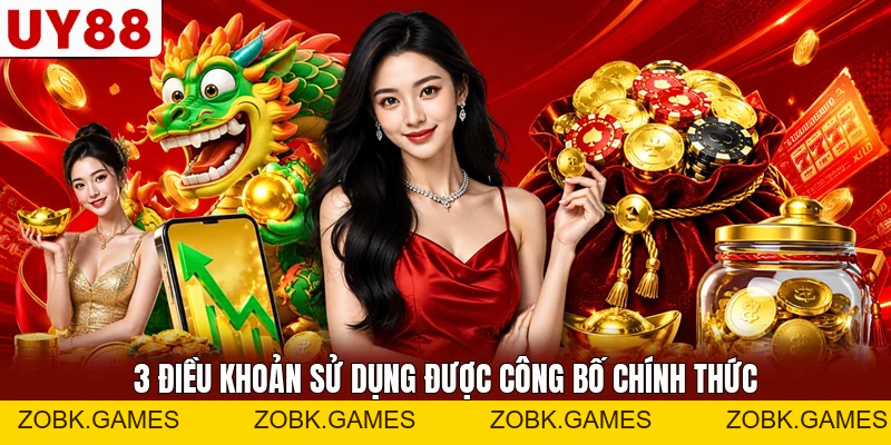 Điều Khoản Sử Dụng UY88 Với 3 Quy Định Cần Nắm Vững - zobk.games Điều Khoản Sử Dụng UY88 Với 3 Quy Định Cần Nắm Vững - zobk.games