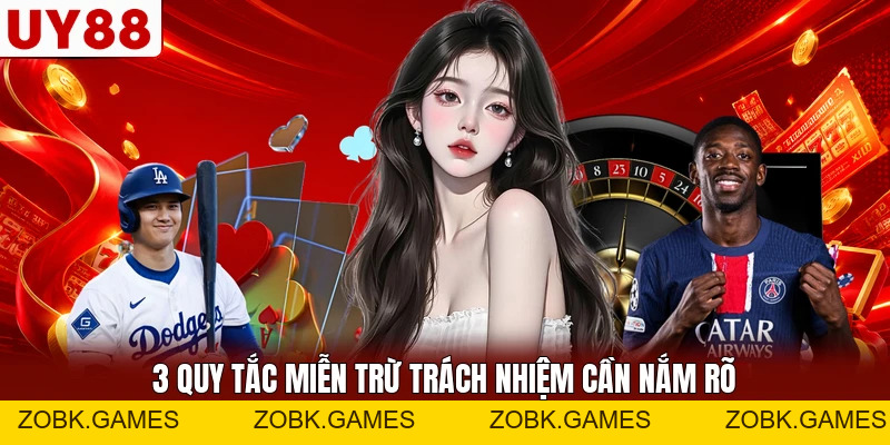 Miễn Trừ Trách Nhiệm UY88 - Hướng Giải Quyết Khi Vi Phạm - zobk.games Miễn Trừ Trách Nhiệm UY88 - Hướng Giải Quyết Khi Vi Phạm - zobk.games