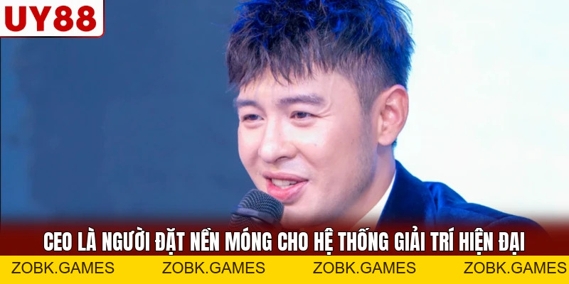 CEO - Người Dẫn Đầu Sáng Lập Hệ Thống Giải Trí Số UY88 - zobk.games CEO - Người Dẫn Đầu Sáng Lập Hệ Thống Giải Trí Số UY88 - zobk.games