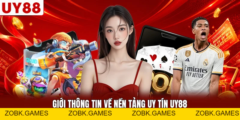 Giới Thiệu UY88 - Nền Tảng Uy Tín Với Kho Game Đồ Sộ - zobk.games